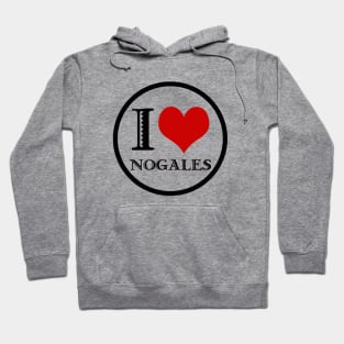 I Love Nogales Hoodie